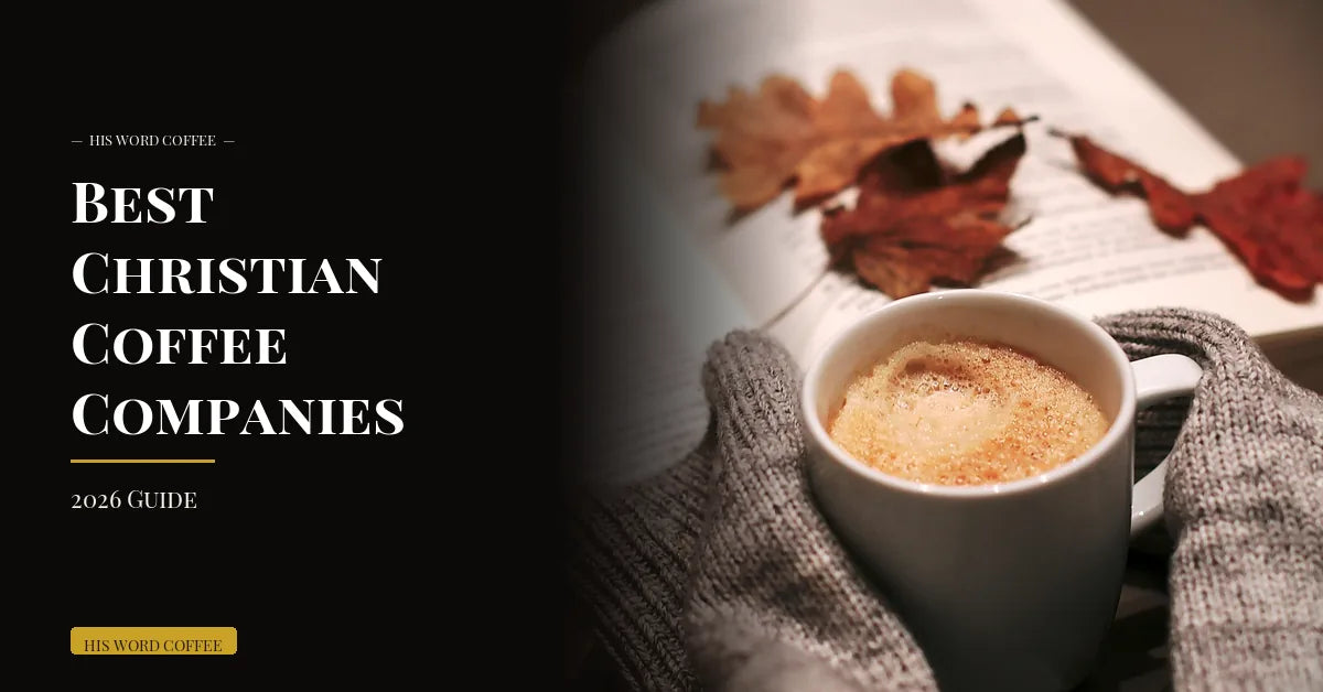 Best Christian Coffee Companies (2026 Guide)