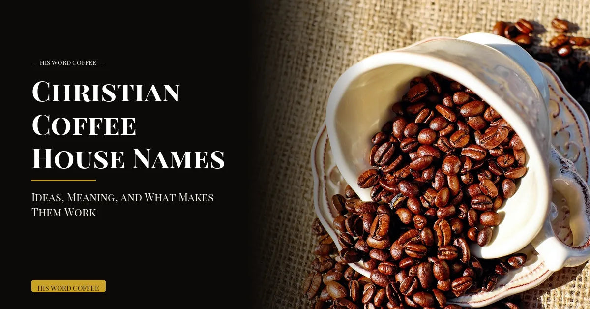 Christian Coffee House Names: Ideas, Meaning, and What Makes Them Work