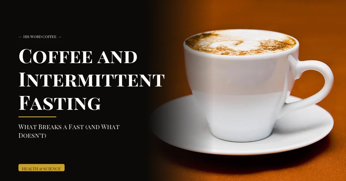 coffee and intermittent fasting - His Word Coffee