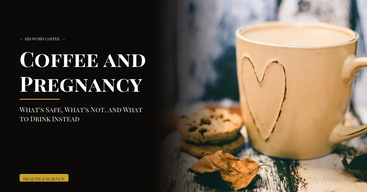 Coffee and Pregnancy: What's Safe, What's Not, and What to Drink Instead