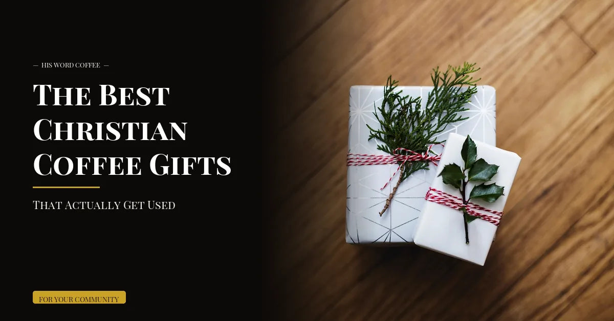 The Best Christian Coffee Gifts (That Actually Get Used)
