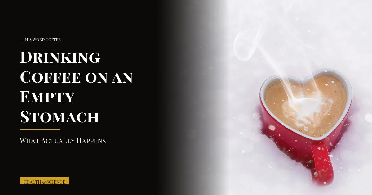 Drinking Coffee on an Empty Stomach: What Actually Happens