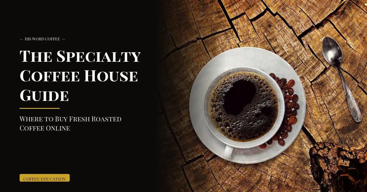 specialty coffee house guide - His Word Coffee