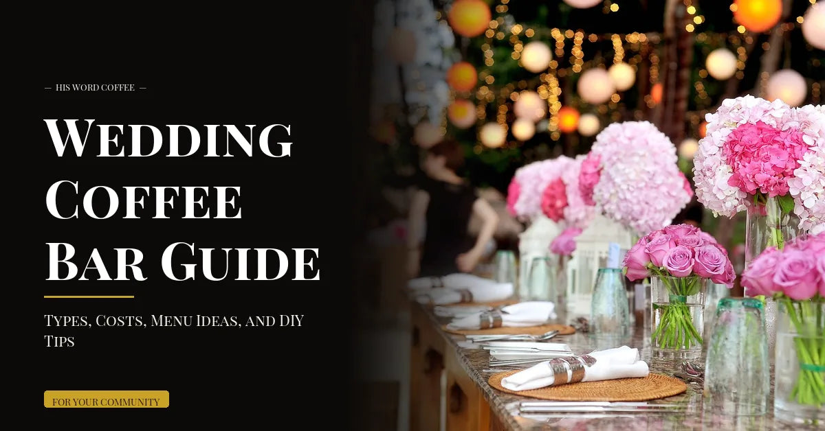 Wedding Coffee Bar Guide: Types, Costs, Menu Ideas, and DIY Tips