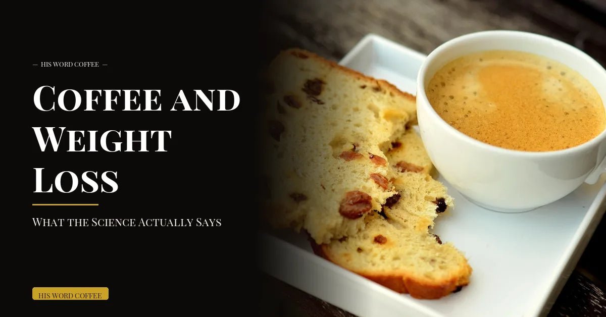 coffee and weight loss - His Word Coffee